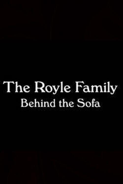 Постер The Royle Family: Behind the Sofa